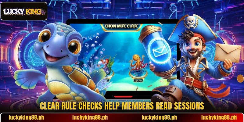 Clear rule checks help members read sessions Clear rule checks help members read sessions