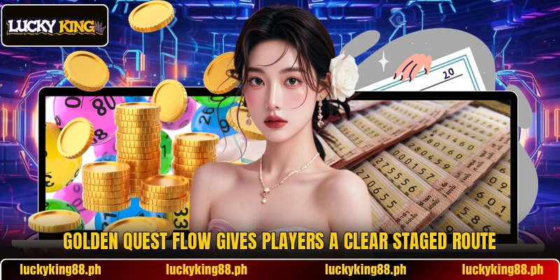 Golden Quest Flow gives players a clear staged route Golden Quest Flow gives players a clear staged route