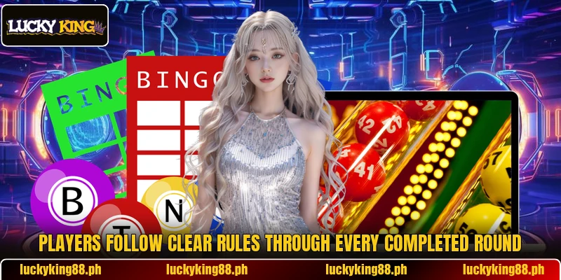 Players follow clear rules through every completed round