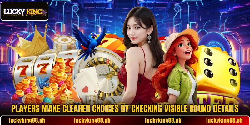 Players make clearer choices by checking visible round details