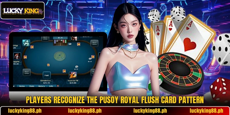 Players recognize the pusoy royal flush card pattern Players recognize the pusoy royal flush card pattern