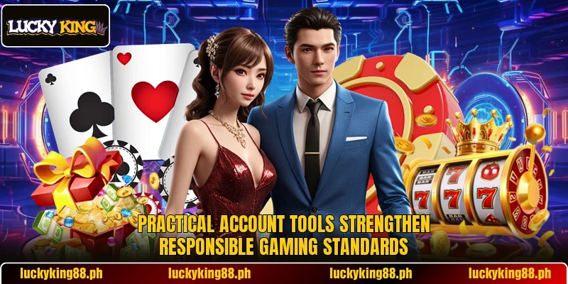 Practical account tools strengthen responsible gaming standards Practical account tools strengthen responsible gaming standards